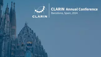 Image with CLARIN logo and text CLARIN Annual Conference, Barcelona, Spain, 2024. Background image of Sagrada Familia Cathedral in Barcelona